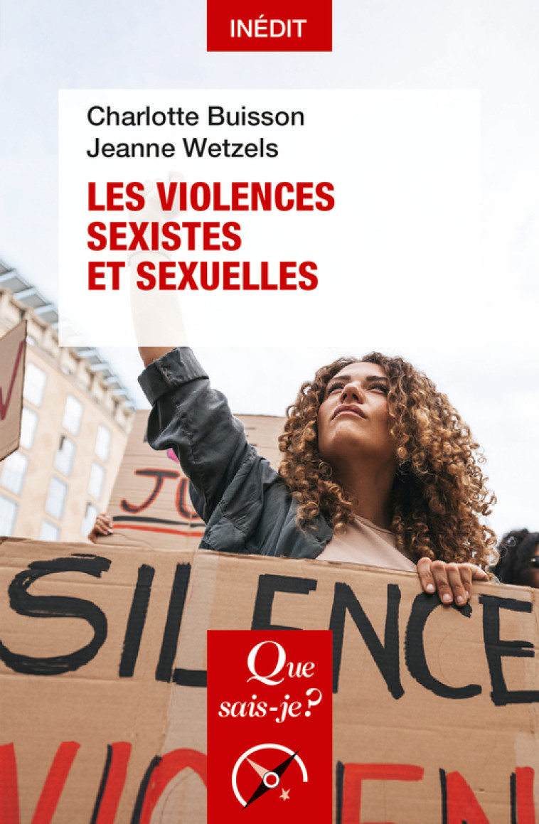 Les Violences sexistes et sexuelles - Jeanne Wetzels, Charlotte Buisson - QUE SAIS JE