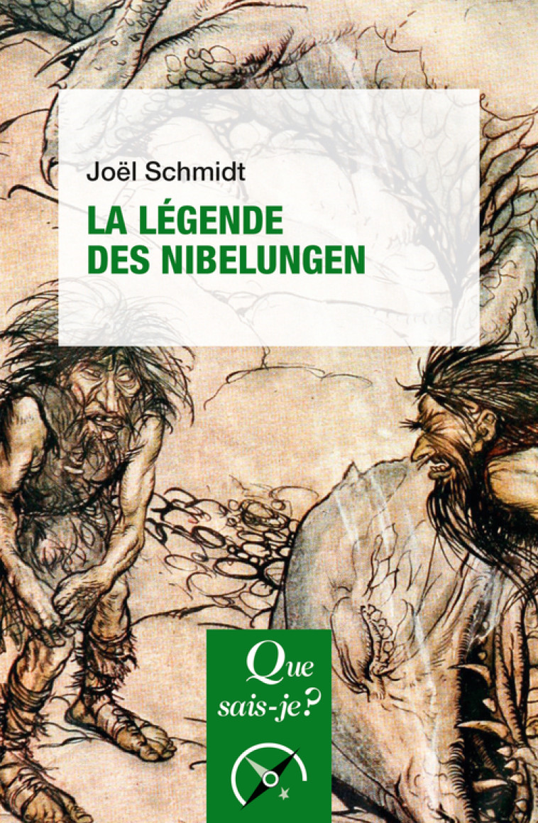 La Légende des Nibelungen - Joël Schmidt - QUE SAIS JE