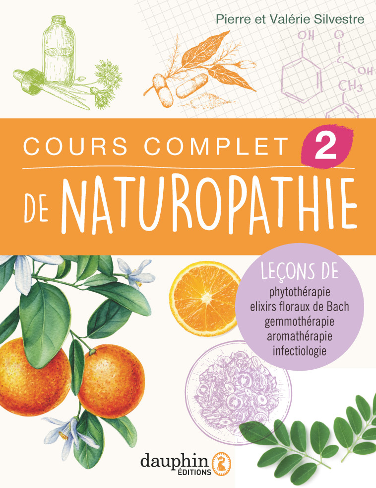 Cours complet de naturopathie 2 - Valérie Silvestre, Pierre Silvestre - DAUPHIN