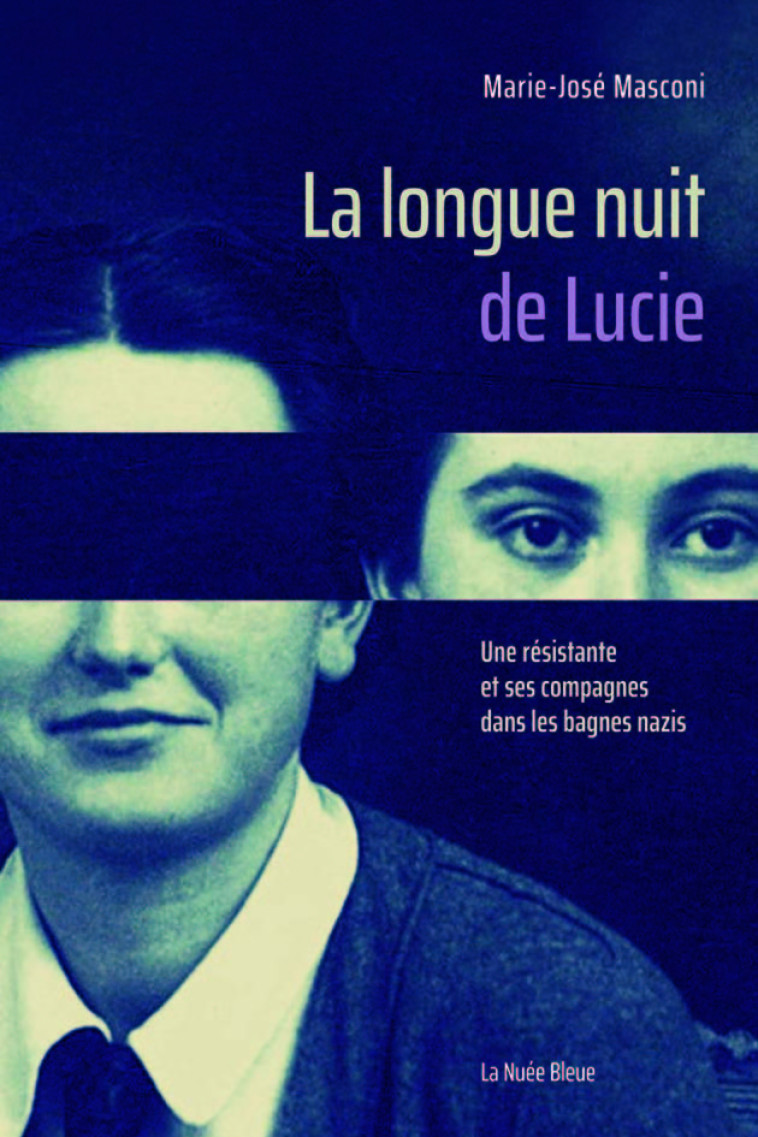 La longue nuit de Lucie - Masconi Marie-José - LA NUEE BLEUE