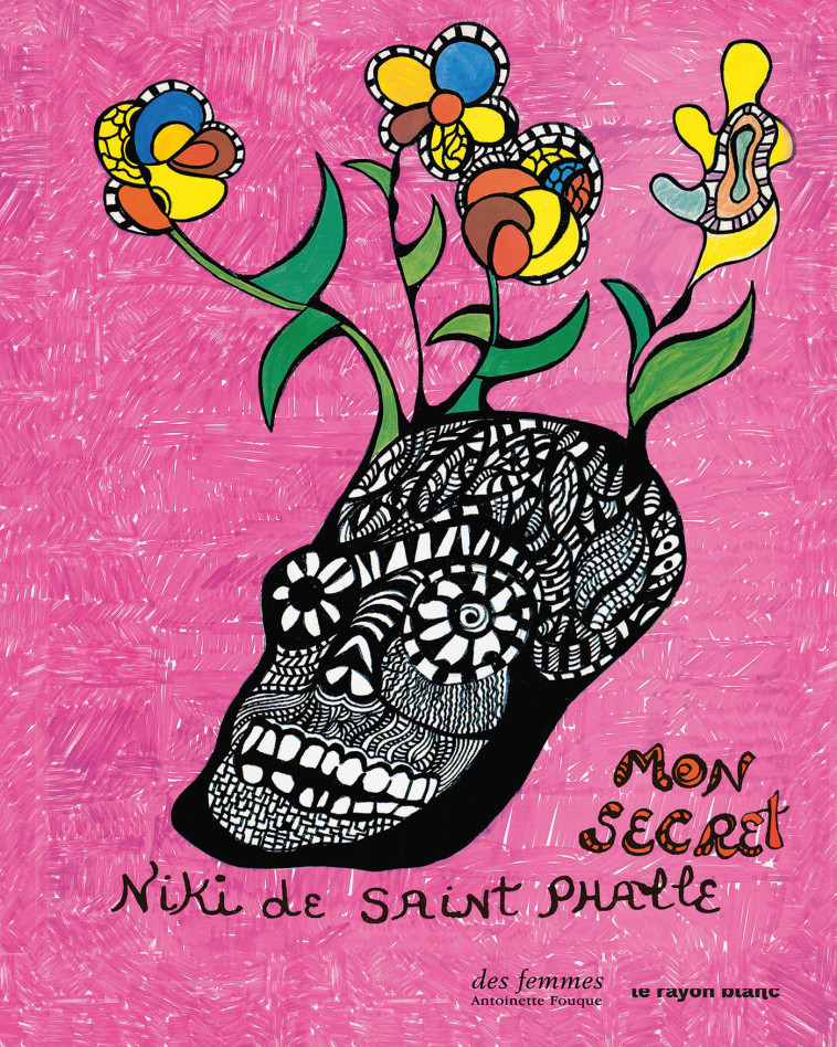 Mon Secret - Niki de Saint Phalle - DES FEMMES