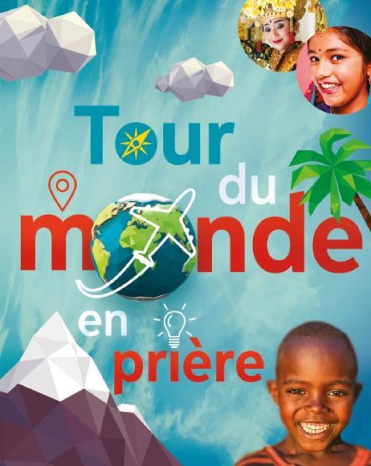 Tour du monde en prière -  Collectif - CLC FRANCE