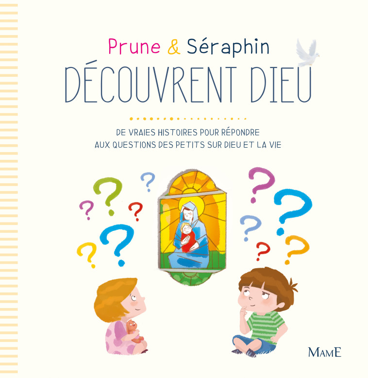 Prune et Séraphin découvrent Dieu - Karine-Marie Amiot, Florian Thouret - MAME