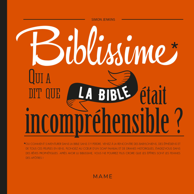 Biblissime - Qui a dit que la Bible était incompréhensible ? - Simon Jenkins, Charlotte GROSSETETE - MAME