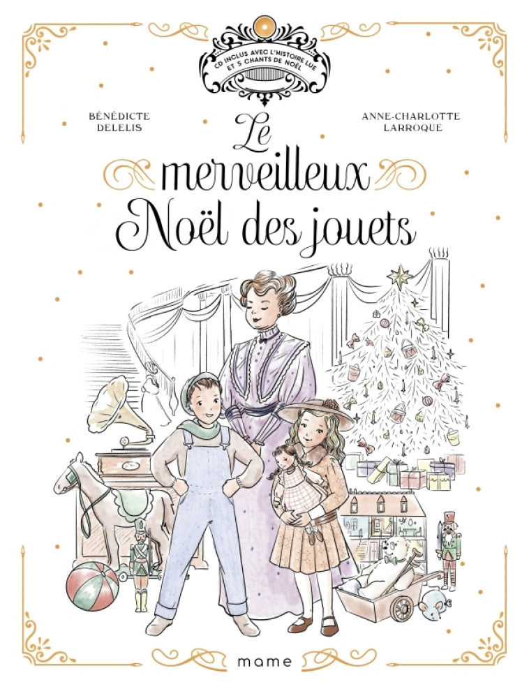 Le merveilleux Noël des jouets +CD - Bénédicte Delelis, Anne-Charlotte Larroque - MAME