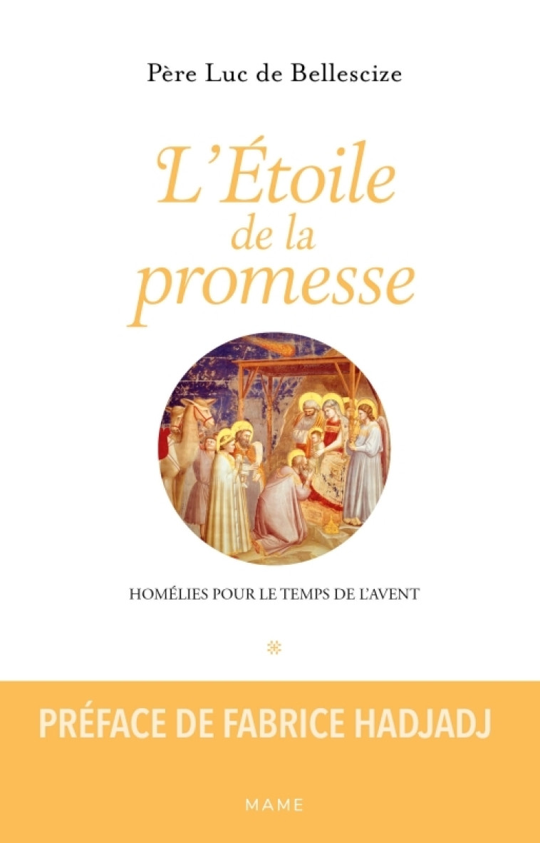 L'Étoile de la promesse. Homélies pour le temps de l avent - Luc De Bellescize, Fabrice Hadjadj - MAME