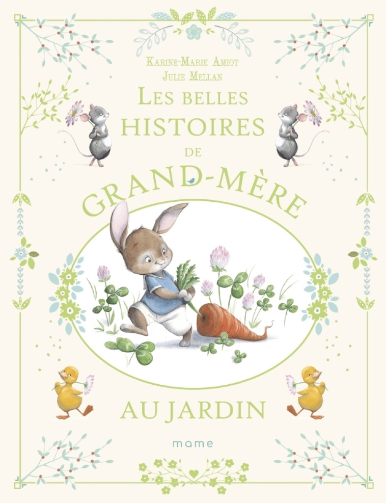 Les belles histoires de grand-mère au jardin - Karine-Marie Amiot, Julie Mellan - MAME