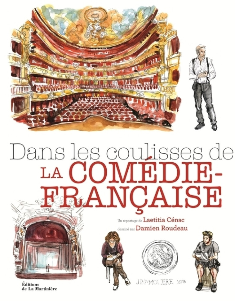 Dans les coulisses de la Comédie-Française - Laetitia Cénac, Damien Roudeau - MARTINIERE BL