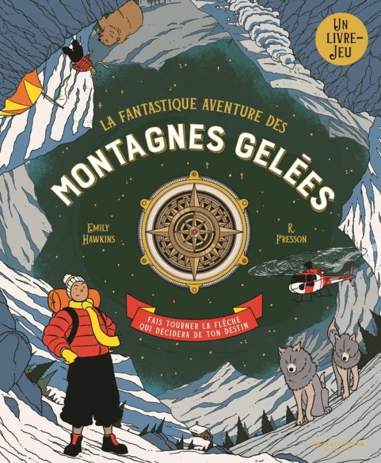 La Fantastique Aventure des montagnes gelées - Emily Hawkins, R. Fresson - MARTINIERE J