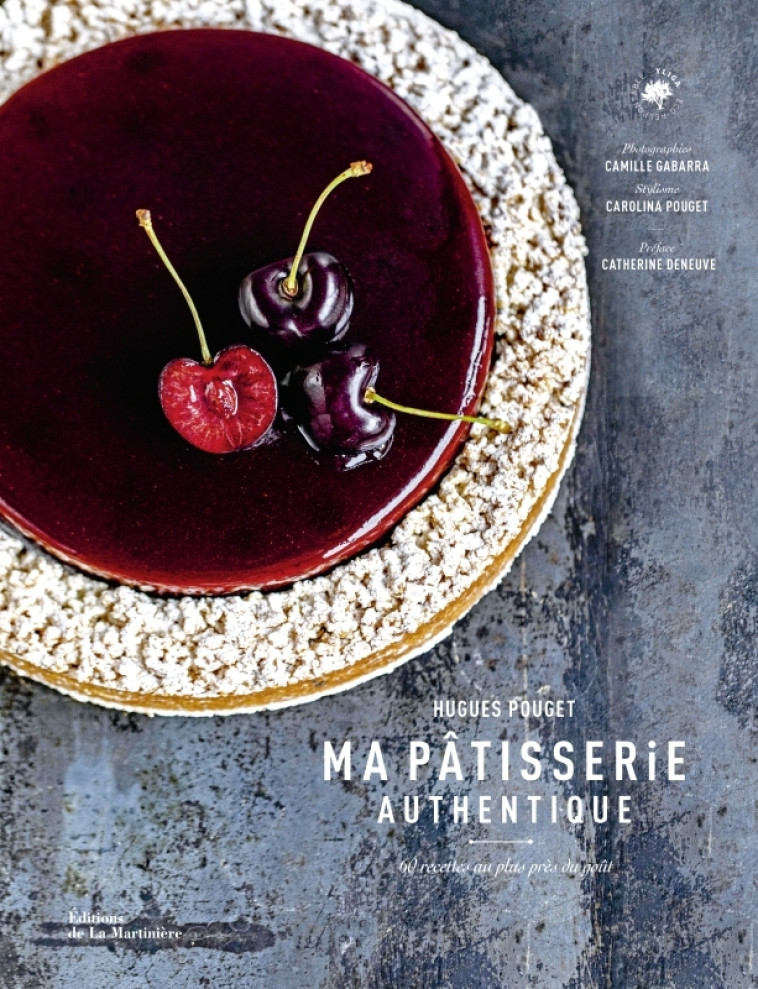 Ma pâtisserie authentique - Hugues Pouget, Camille Gabarra Camille Gabarra, Carolina Pouget,  Camille Gabarra - MARTINIERE BL