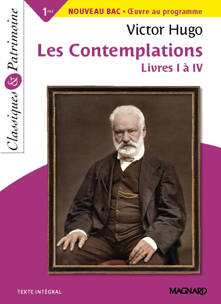 Les Contemplations Livres I à IV - Classiques et Patrimoine - Victor Hugo, Christine Girodias-Majeune - MAGNARD