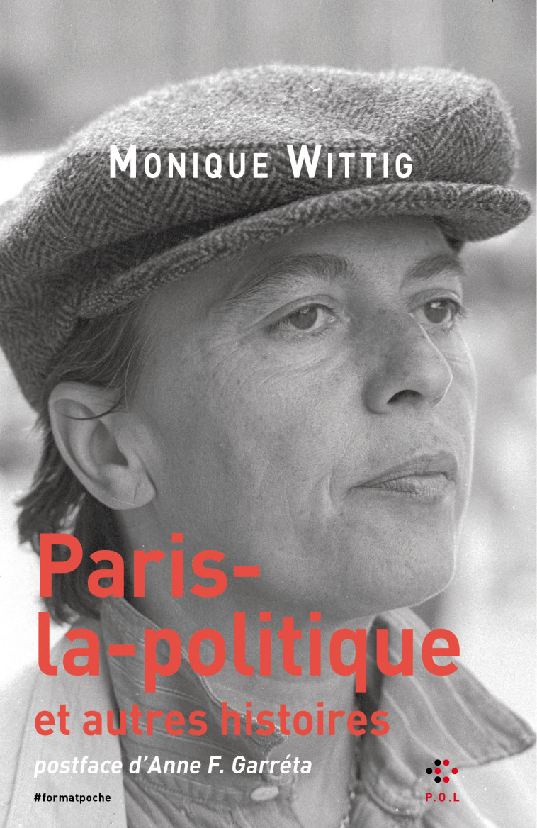 Paris-la-politique et autres histoires - Monique Wittig - POL