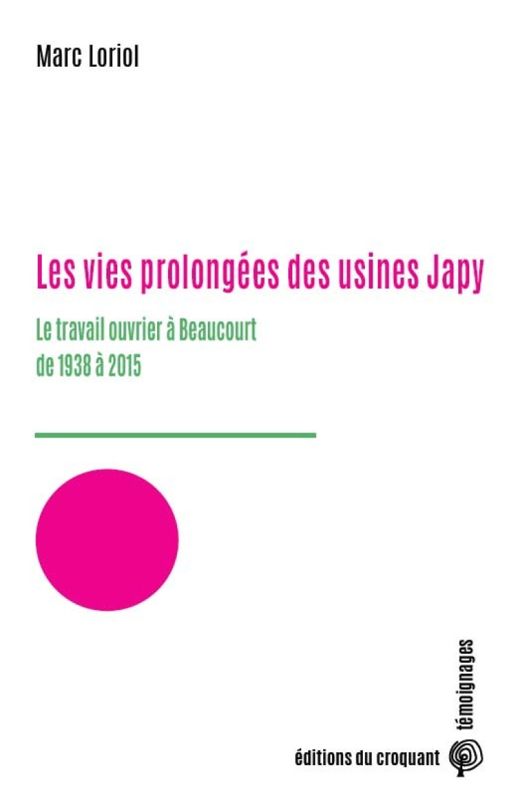 Les vies prolongées des usines Japy - Marc Loriol - CROQUANT