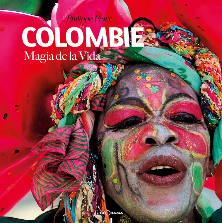 COLOMBIE MAGIA DE LA VIDA -  P. PRATX - GEORAMA