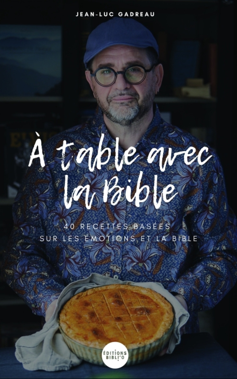 A table avec la Bible - Jean-Luc Gadreau - BIBLI O