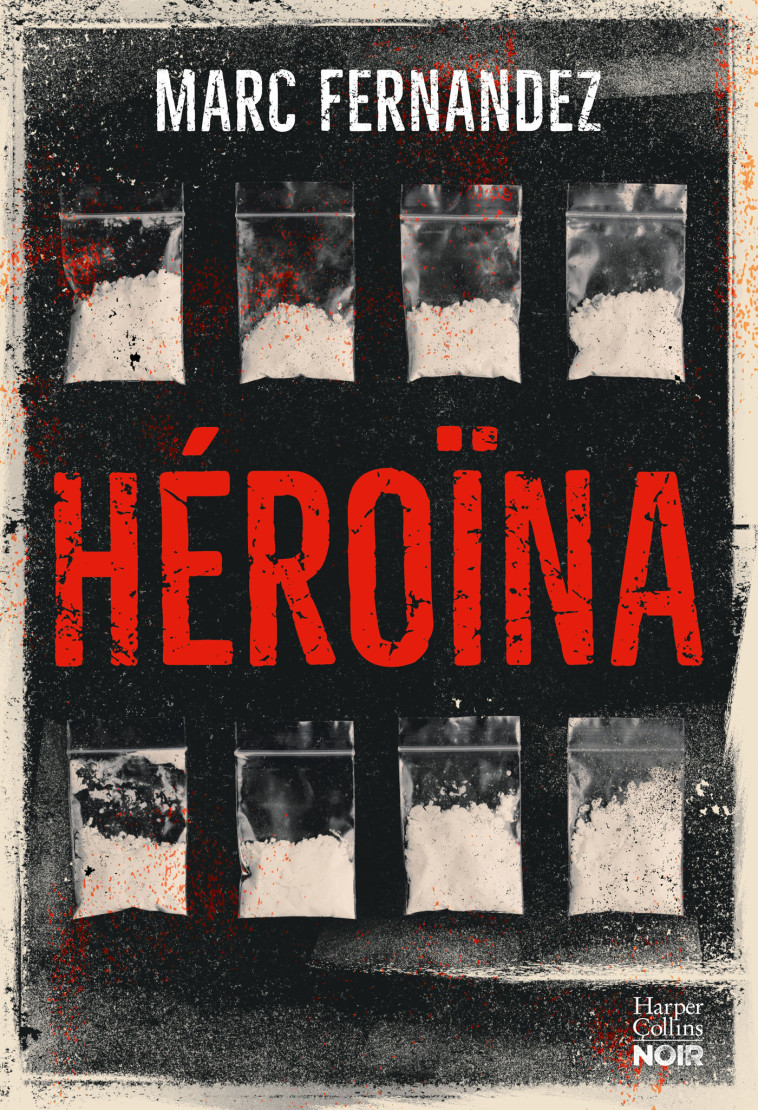 Héroïna - Marc Fernandez - HARPERCOLLINS