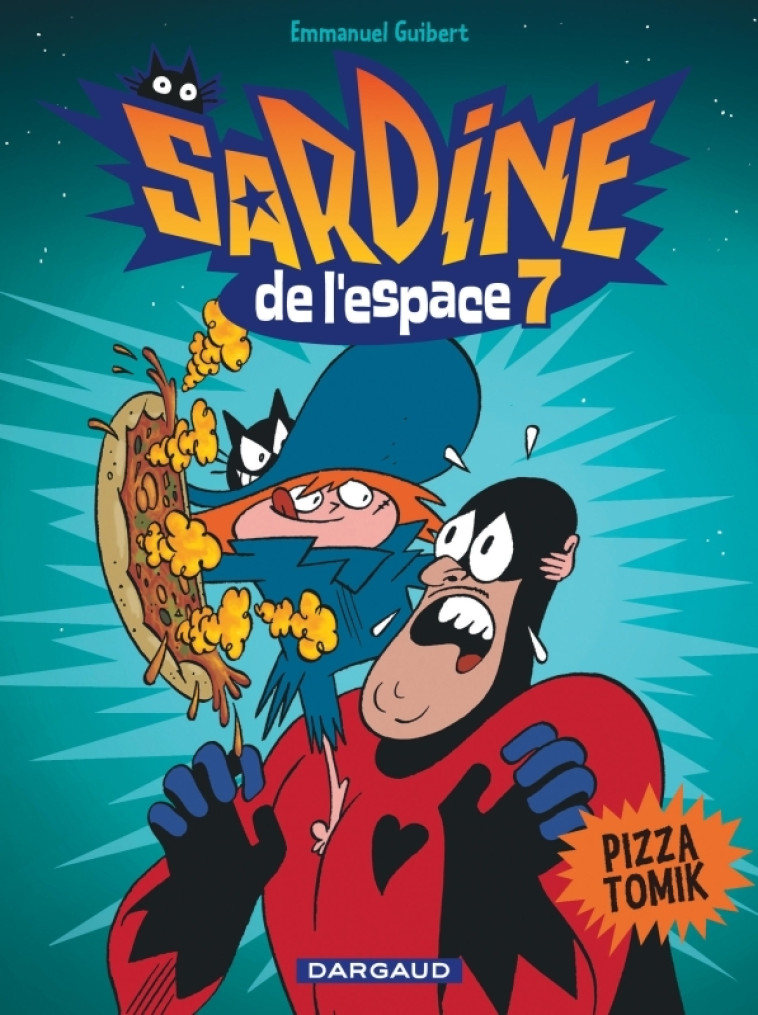 Sardine de l'espace - Tome 7 - Pizza Tomik - Guibert Emmanuel Guibert Emmanuel,  Guibert Emmanuel - DARGAUD