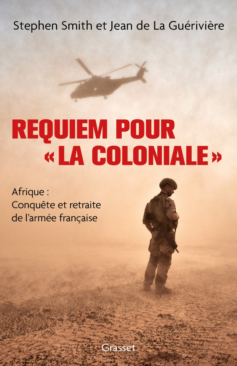 Requiem pour « la Coloniale » - Stephen Smith, Jean La Guérivière - GRASSET