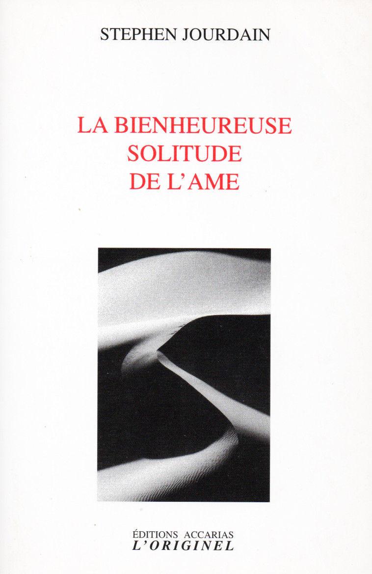 La bienheureuse solitude de l'âme - Stephen Jourdain - ORIGINEL ACCARI