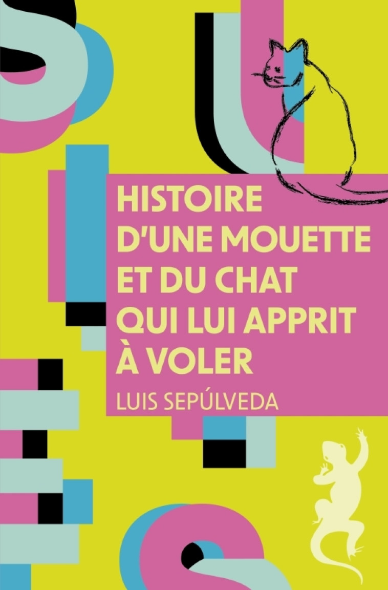 Histoire d'une mouette et du chat qui lui apprit à voler - Luis Sepúlveda - METAILIE