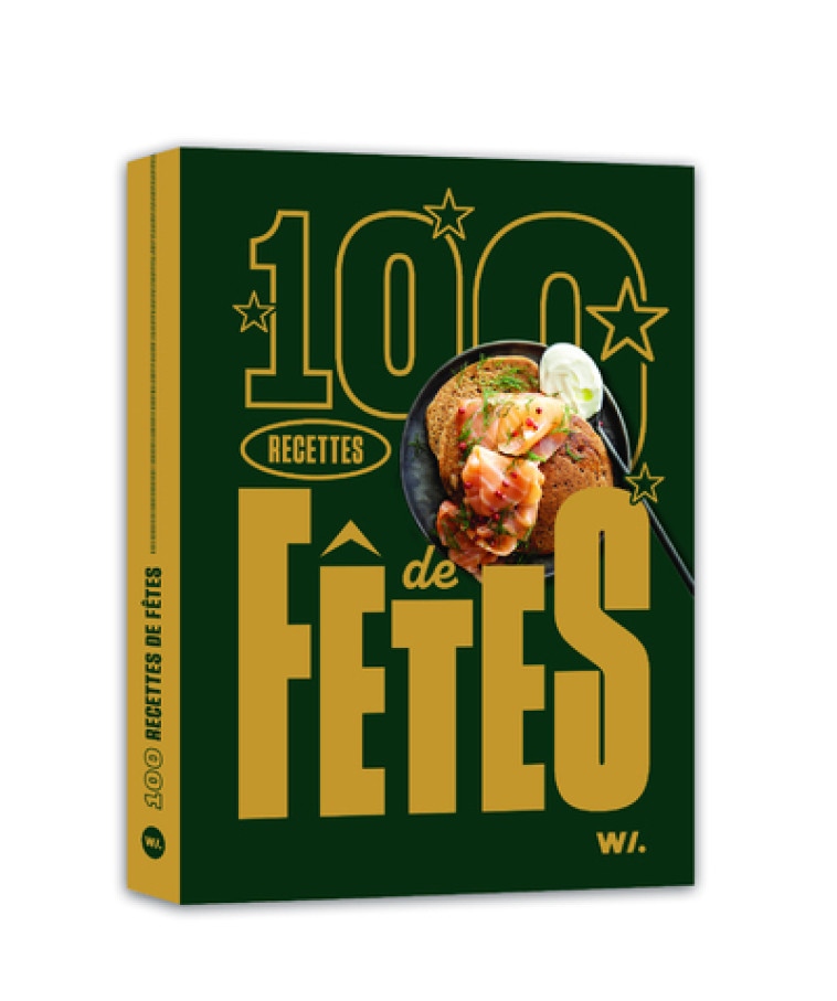 100 recettes de fêtes - Collectif Collectif,  Collectif - WEBEDIA BOOKS