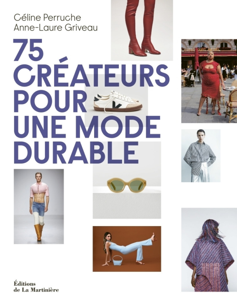 75 créateurs pour une mode durable - Anne-Laure Griveau, Céline Perruche - MARTINIERE BL