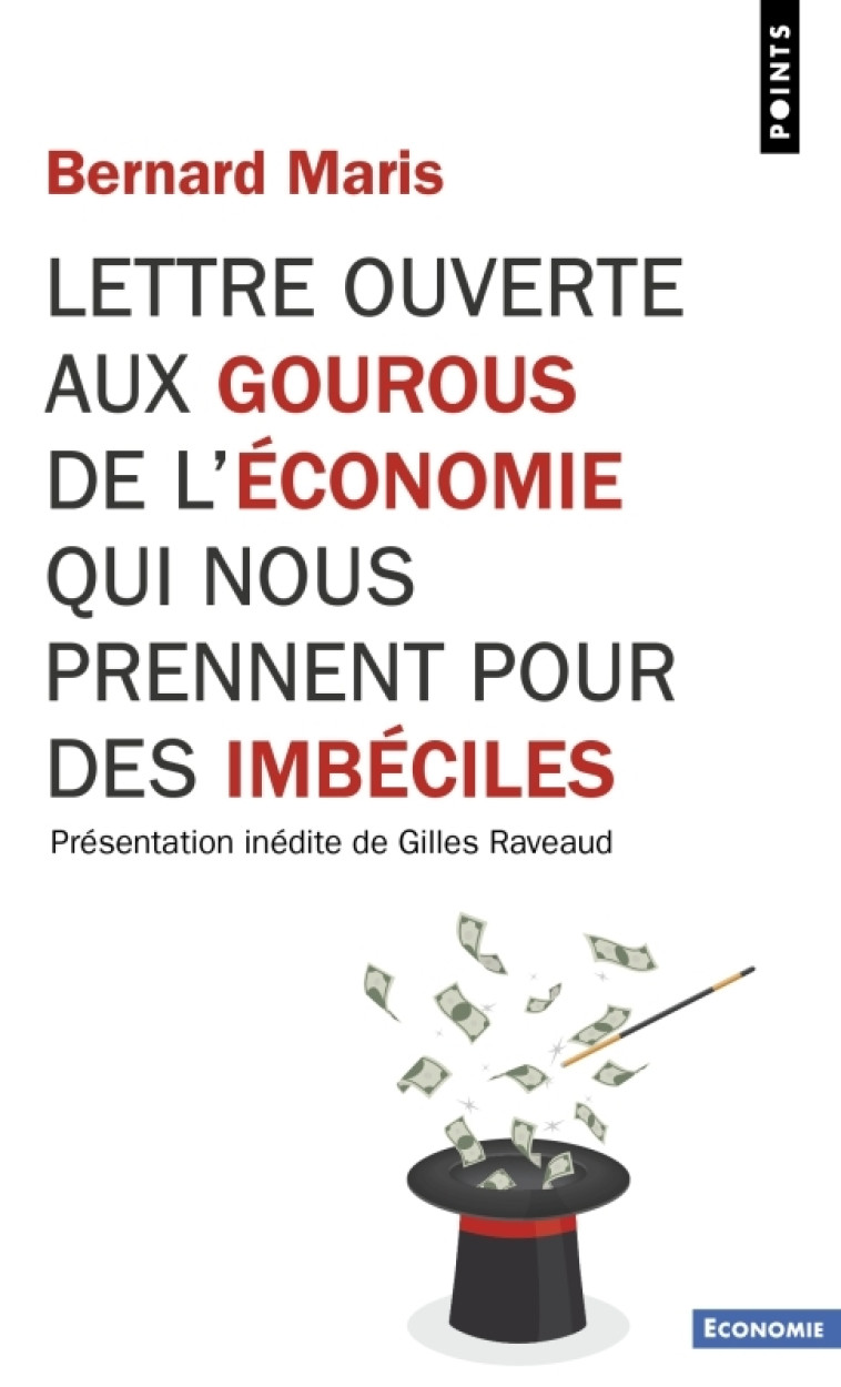 Lettre ouverte aux gourous de l'économie qui nous prennent pour des imbéciles - Bernard Maris, Gilles RAVEAUD - POINTS