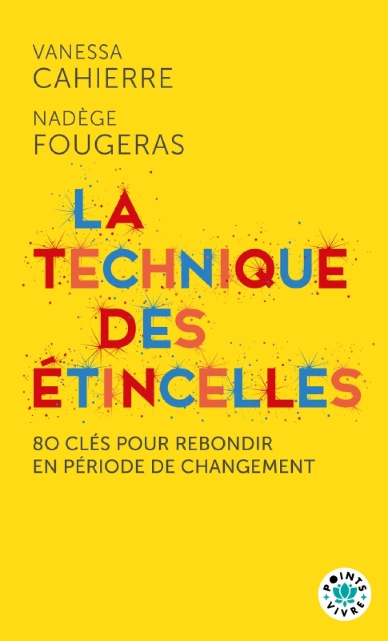 La Technique des étincelles - Vanessa Cahierre, Nadège Fougeras - POINTS