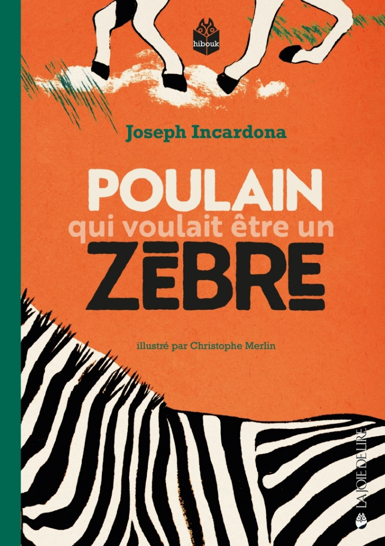 Poulain qui voulait être un zèbre - Joseph Incardona, Christophe Merlin - LA JOIE DE LIRE