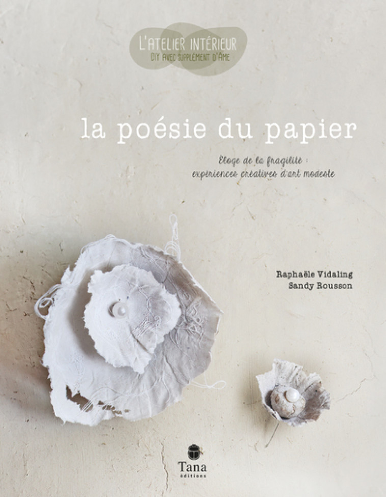 La poésie du papier - Raphaële Vidaling, Sandy Rousson - TANA