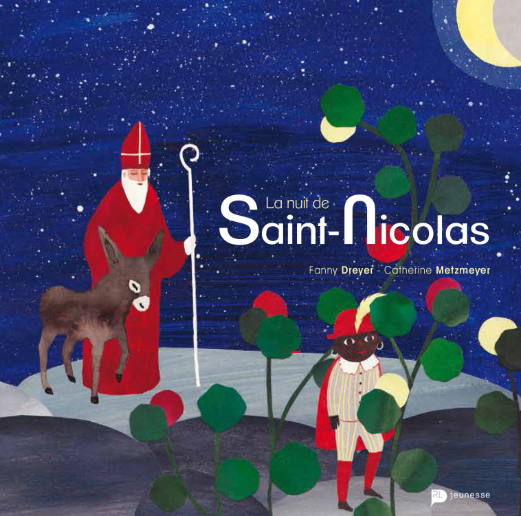 La nuit de Saint-Nicolas - Catherine Metzmeyer, Fanny Dreyer,  Metzmeyer,  Dreyer - RENAISSANCE DU