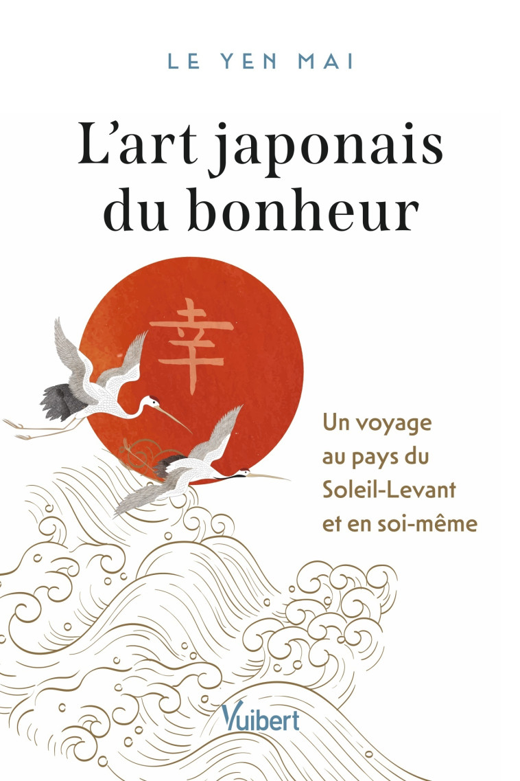 L’art japonais du bonheur - Le Yen Mai - VUIBERT