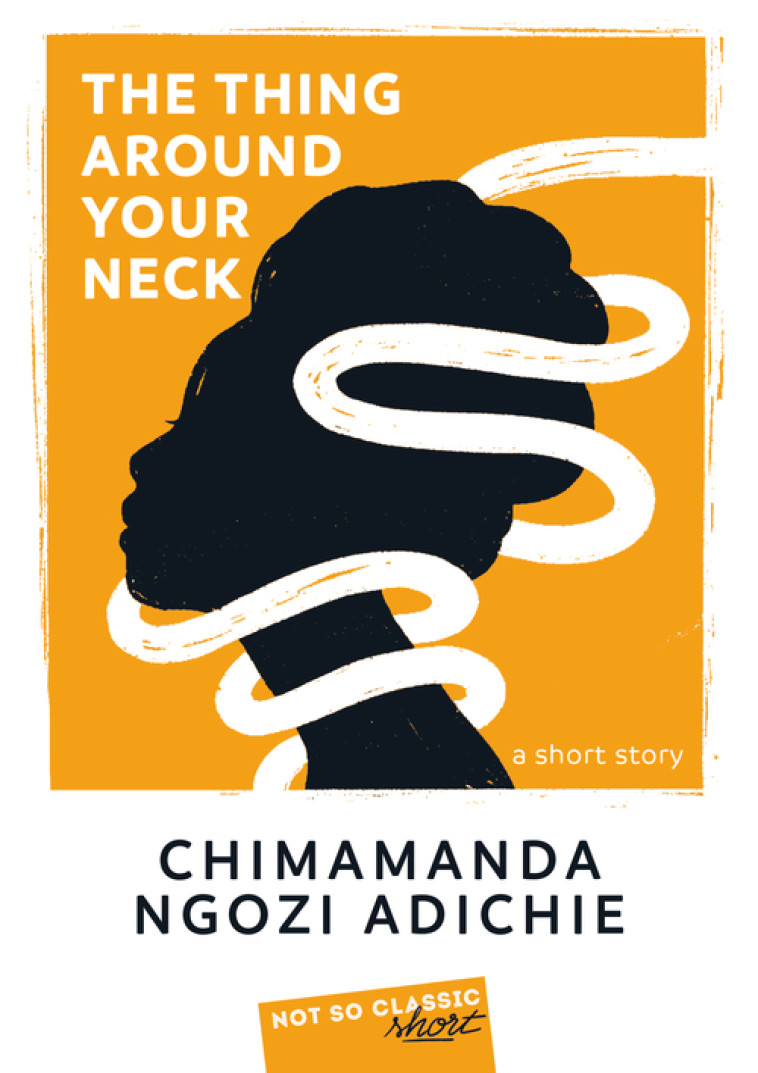 The Thing Around Your Neck - Ngozi Adichie Chimamanda - BELIN EDUCATION