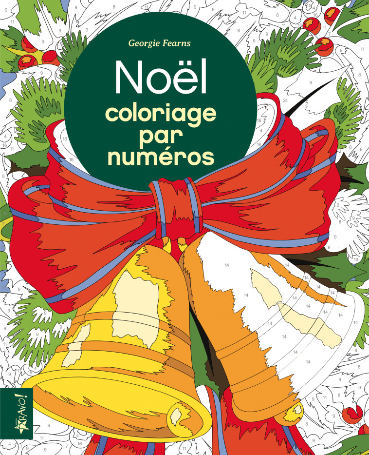 Coloriage par numéros - Noël - DAVID WOODROFFE - BRAVO