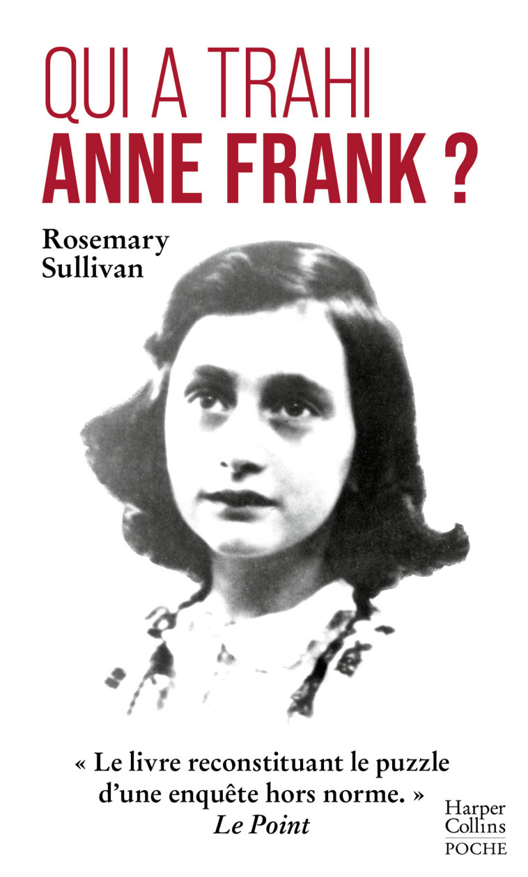 Qui a trahi Anne Frank ? - Rosemary Sullivan - HARPERCOLLINS