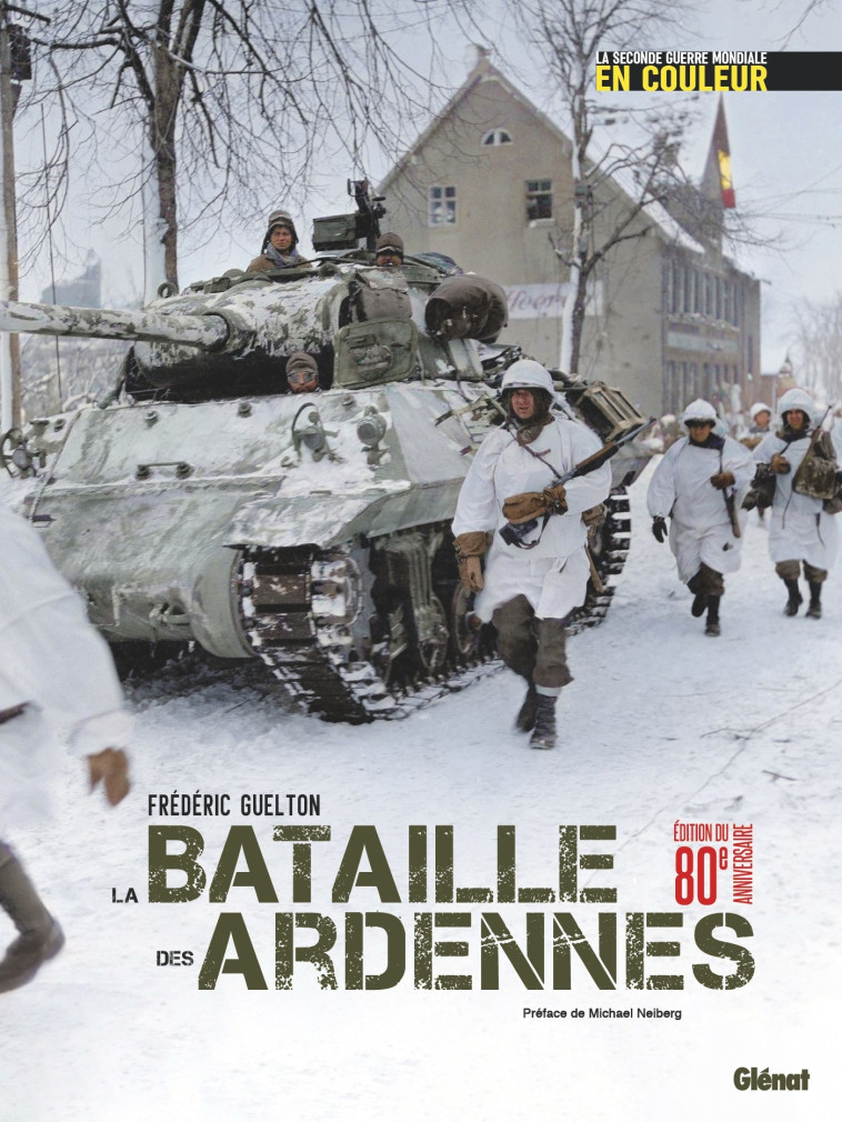 La bataille des Ardennes - Frédéric Guelton, Michael Nelberg, Michael Neiberg - GLENAT