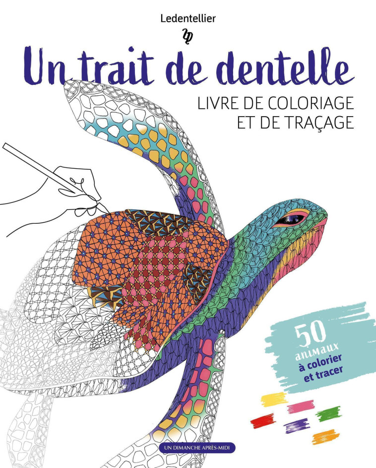 Coloriage, un trait de dentelle -  Ledentelier,  Ledentellier - UDAM