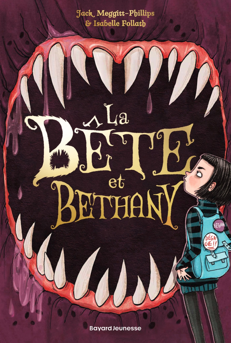 La bête et Bethany, Tome 01 - Jack Meggitt-Phillips, Isabelle Follath, Dominique Kluger, Dominique Kugler - BAYARD JEUNESSE