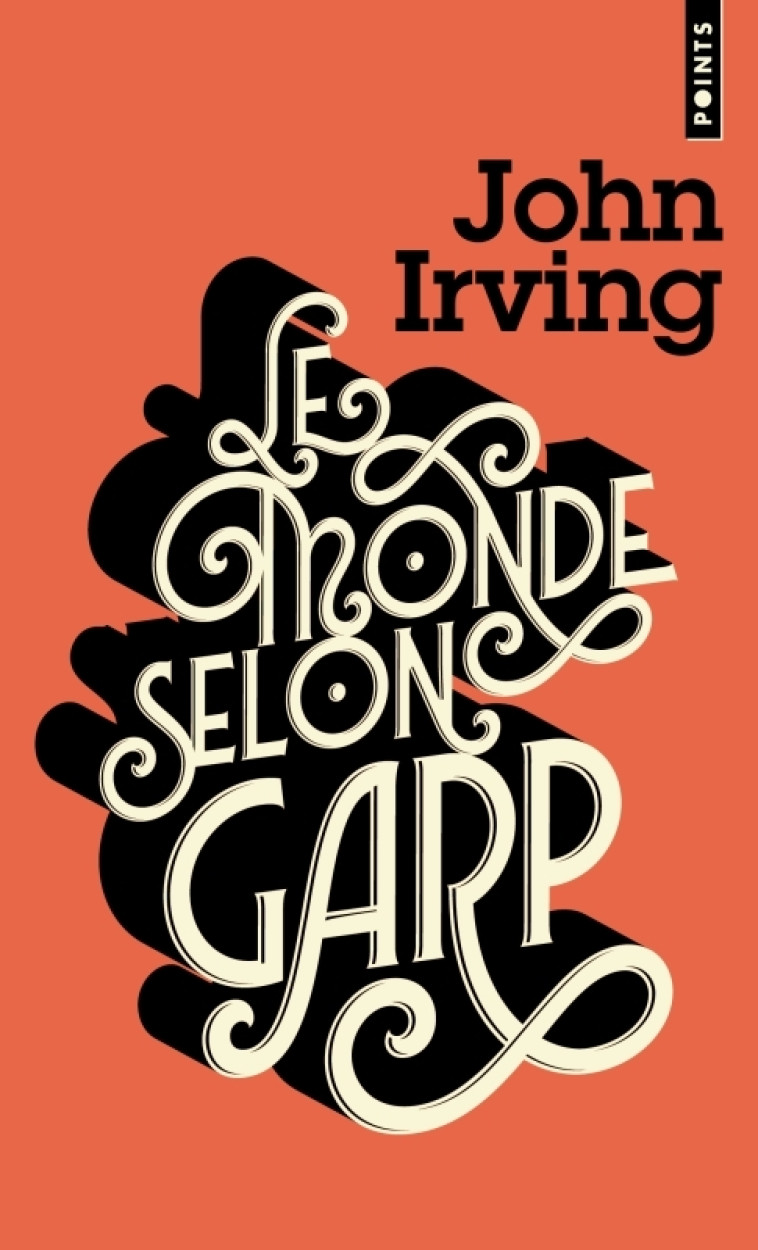 Le Monde selon Garp - John IRVING, Maurice Rambaud - POINTS