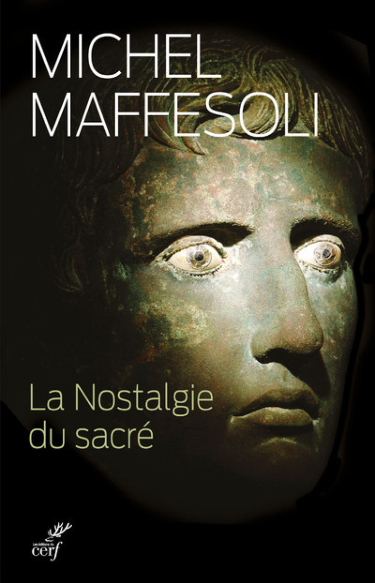 LA NOSTALGIE DU SACRE - Michel Maffesoli,  MAFFESOLI MICHEL - CERF