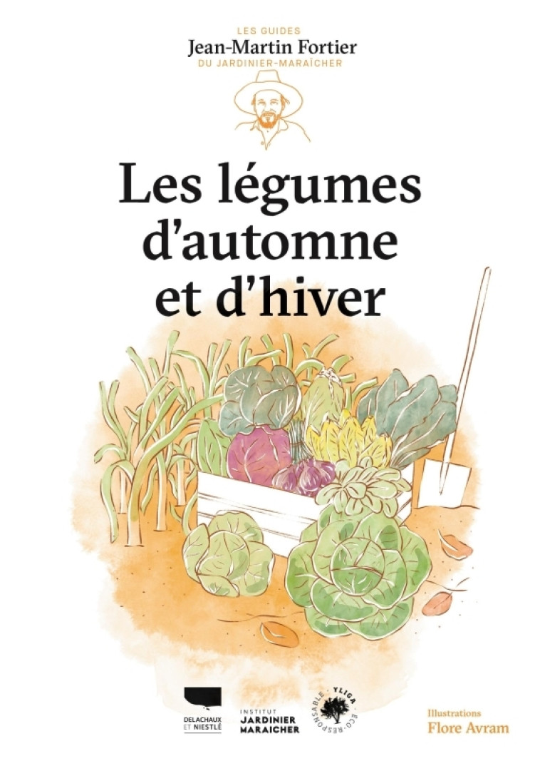 Légumes d'automne et d'hiver - Jean-Martin Fortier, Flore Avram - DELACHAUX