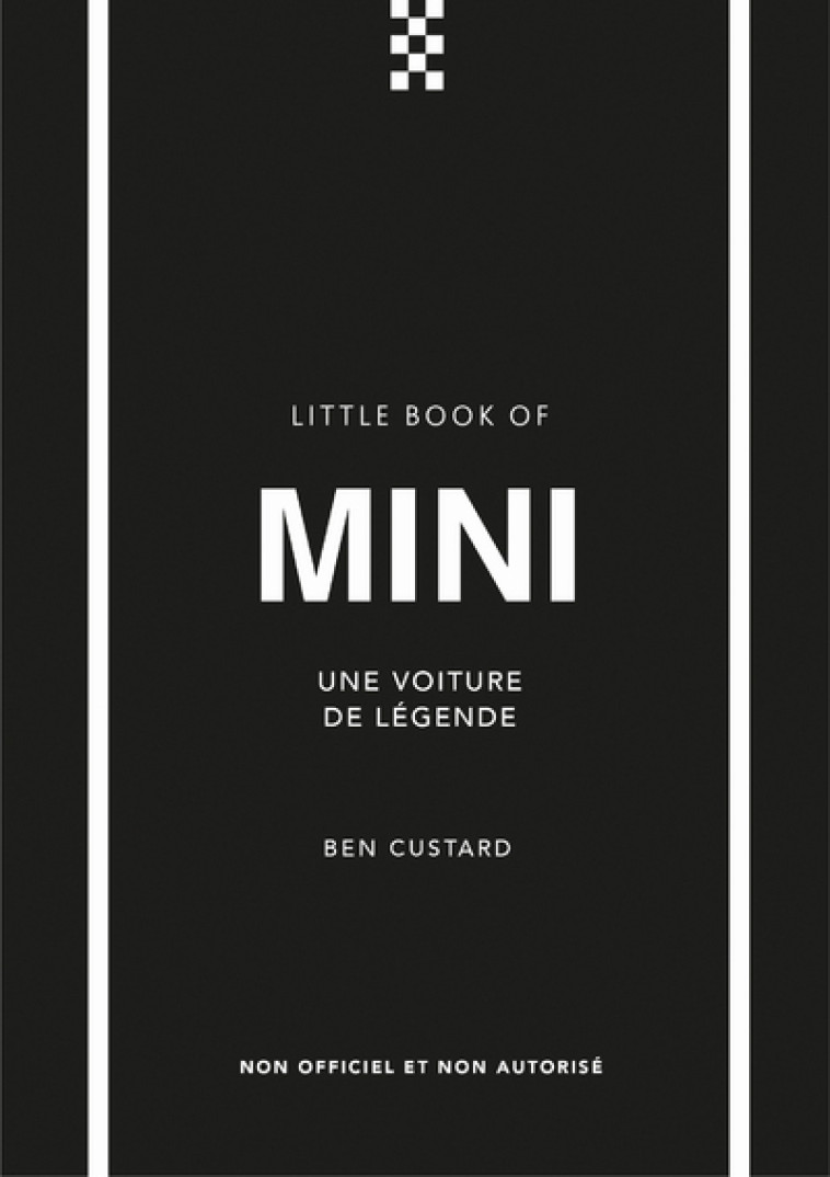 Little Book of Mini - Une voiture de légende - Ben Custard, Julie Fillatre - PLACE VICTOIRES