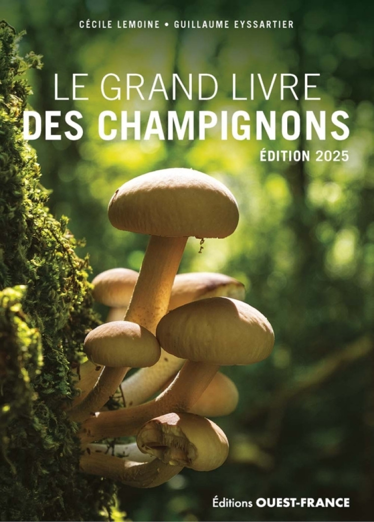 Grand livre des champignons 2025 - Guillaume Eyssartier - OUEST FRANCE