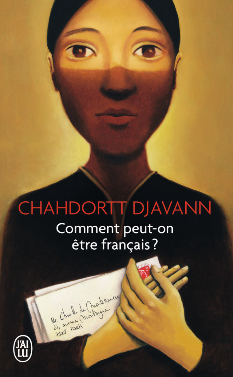 Comment peut-on être français ? - Chahdortt Djavann - J'AI LU