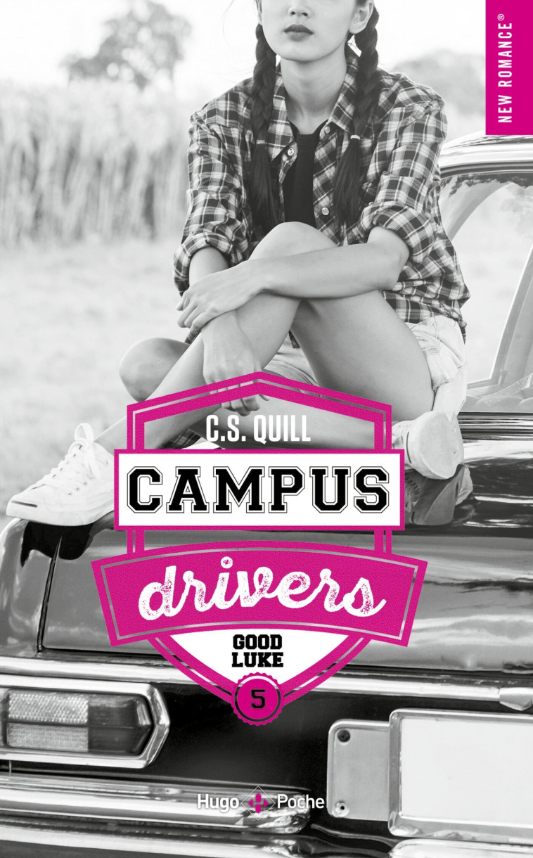 Campus drivers - Tome 05 - C. S. Quill - HUGO POCHE