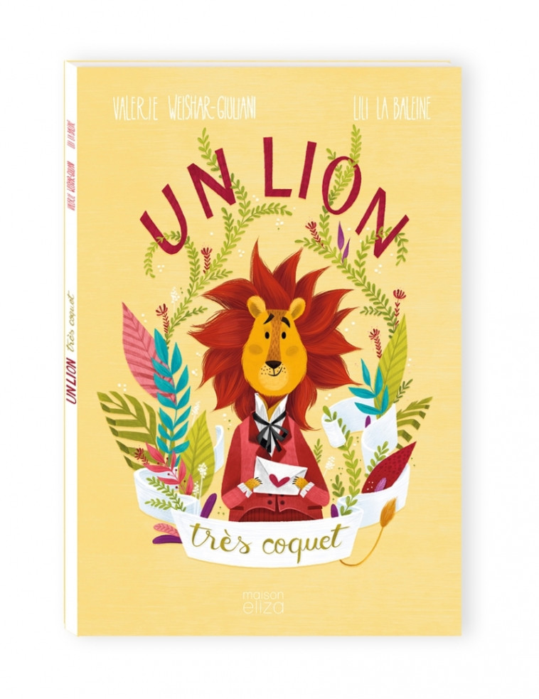 Un lion très coquet - Valérie Weishar Giuliani, Lili La Baleine - MAISON ELIZA