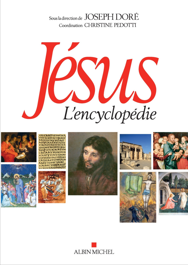 Jésus - L'encyclopédie (édition broché) -  , Joseph Doré, Christine Pedotti - ALBIN MICHEL