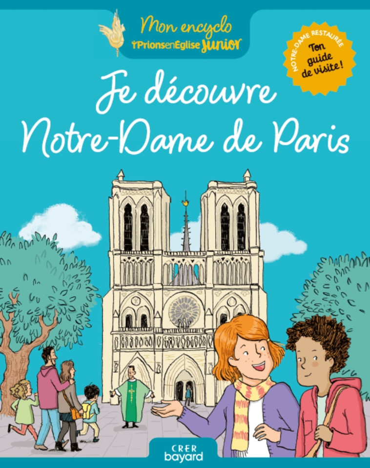 Je découvre Notre-Dame de Paris - Stéphanie Rubini - BAYARD JEUNESSE