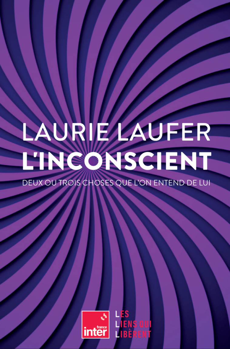 L'inconscient -  LAUFER LAURIE, Laurie Laufer - LIENS LIBERENT