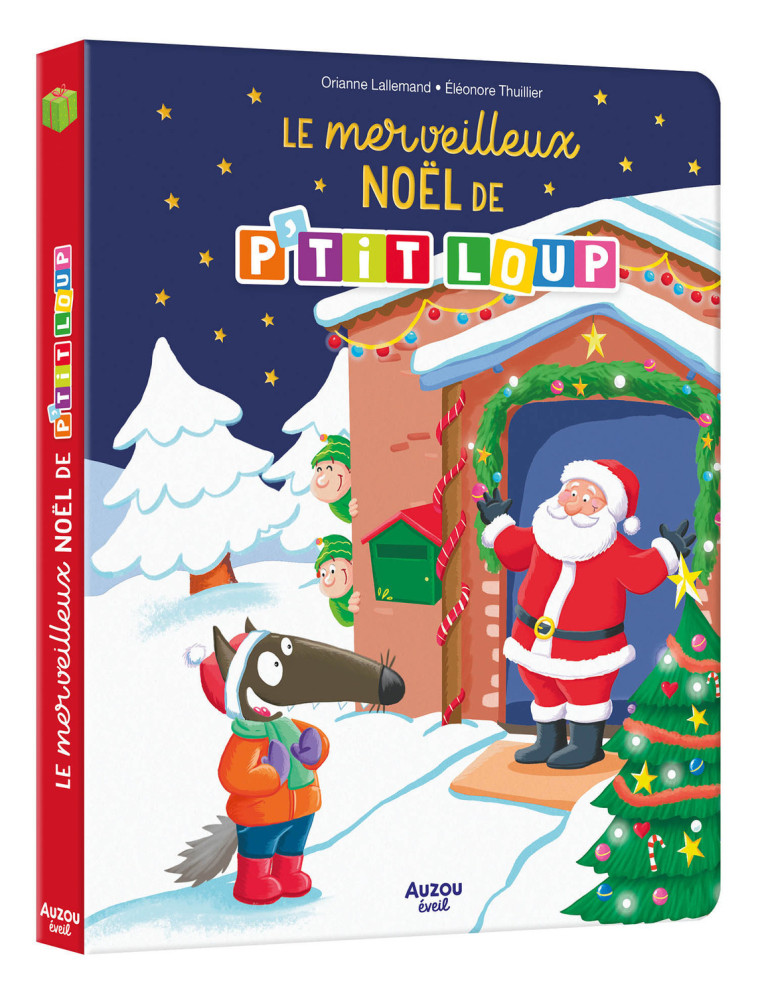 LE MERVEILLEUX NOËL DE P'TIT LOUP - Orianne Lallemand, Éléonore THUILLIER - AUZOU